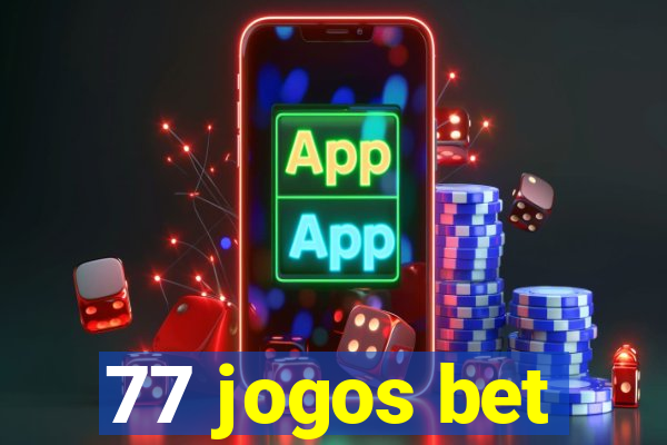 77 jogos bet